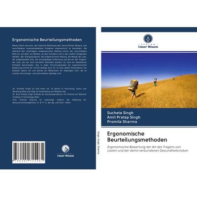 Ergonomische Beurteilungsmethoden, Taschenbuch von Sucheta Singh,Amit Pratap Singh,Promila Sharma, Verlag Unser Wissen, 978-620-2-71546-1