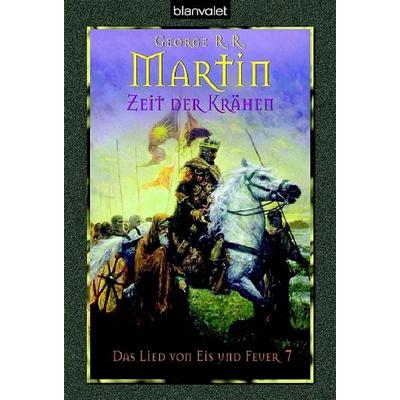 Das Lied von Eis und Feuer 07. Zeit der Krähen, Taschenbuch von George R.R. Martin, Blanvalet