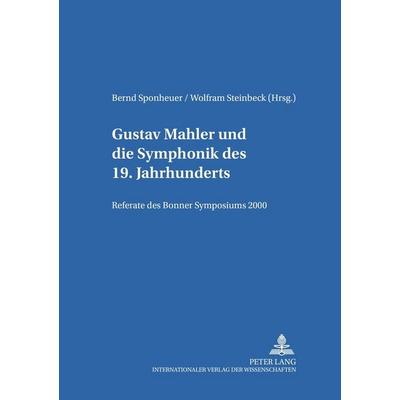 Gustav Mahler und die Symphonik des 19. Jahrhunderts -