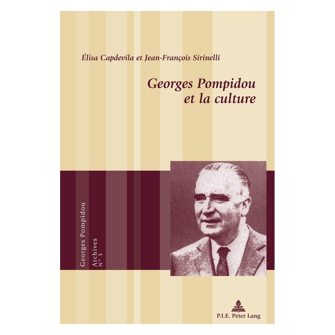 Peter Lang Georges Pompidou et la culture (Französisch, Softcover, Élisa Capdevila, Jean-François Sirinelli) (56021637)