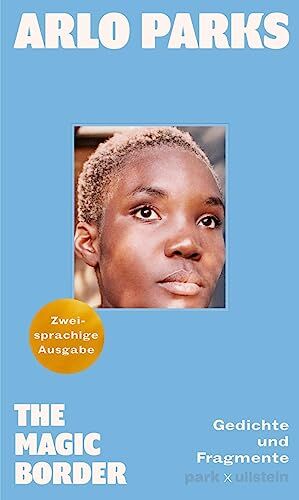 Arlo Parks - The Magic Border: Gedichte und Fragmente Zweisprachige Ausgabe „Die Gefühls-Chronistin der Generation Z“ DER SPIEGEL - Preis vom 12.10.2026 11:37:12 h