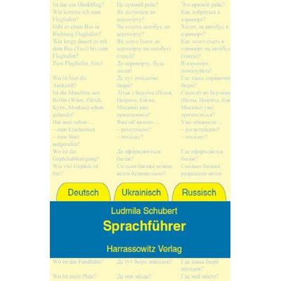 Sprachführer Deutsch – Ukrainisch – Russisch, Taschenbuch von Ludmila Schubert, Harrassowitz, 978-3-447-05765-3