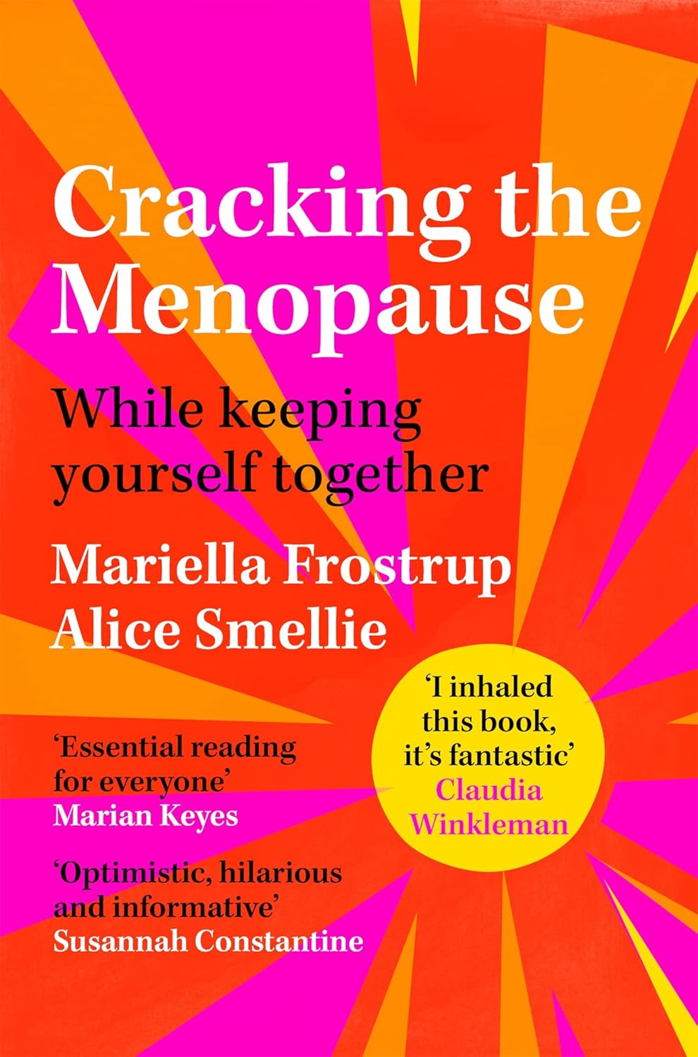 Bluebird (Pan Macmillan) Cracking the Menopause: While Keeping Yourself Together by Mariella Frostrup & Alice Smellie - Paperback - Women's Health & Wellbeing Guide