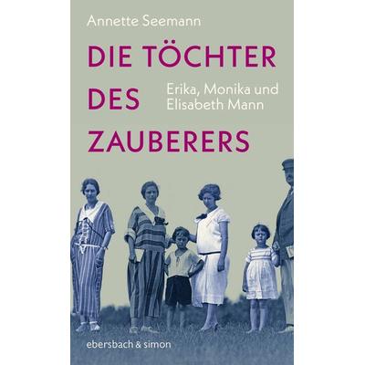 Die Töchter des Zauberers, Gebundene Ausgabe von Annette Seemann, Ebersbach & Simon, 978-3-86915-305-6