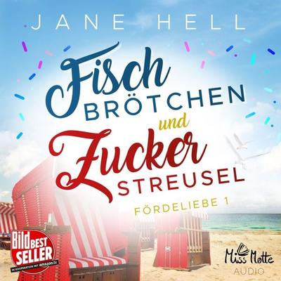 Fischbrötchen und Zuckerstreusel: Ein Ostseeroman | Fördeliebe 1 - Jane Hell, Audio, 4064066733469