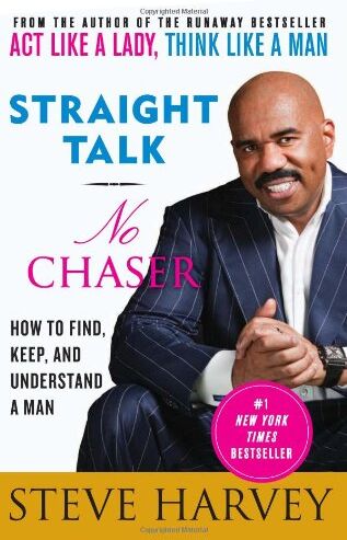 Steve Harvey - Straight Talk, No Chaser: How to Find, Keep, and Understand a Man - Preis vom 09.10.2026 07:28:09 h