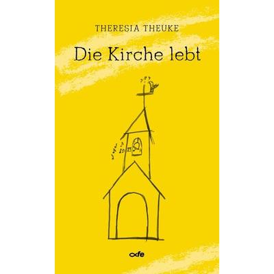 Die Kirche lebt, Paperback von Theresia Theuke, Fe-medienvlg