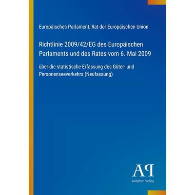 Richtlinie 2009/42/EG des Europäischen Parlaments und des Rates vom 6. Mai 2009, Taschenbuch von Europäisches Parlament,Rat der Europäischen Union,