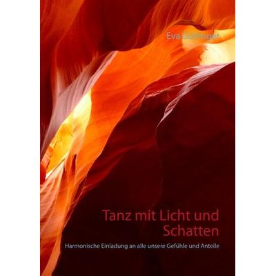 Tanz mit Licht und Schatten, Gebundene Ausgabe von Eva Gütlinger, BoD – Books on Demand, 978-3-7448-6848-8