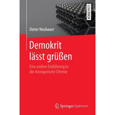 Demokrit lässt grüßen, Taschenbuch von Dieter Neubauer, Springer Berlin, 978-3-662-48886-7