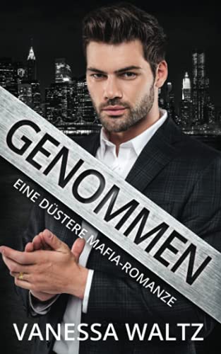 Vanessa Waltz - Genommen: Eine düstere Mafia-Romanze (Die Sünder von Boston) - Preis vom 10.10.2026 11:48:34 h
