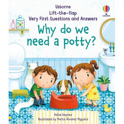 Why Do We Need A Potty?, Gebundene Ausgabe von Katie Daynes, Usborne Publishing, 978-1-4749-4062-7