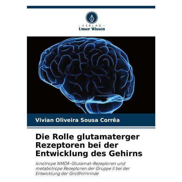Umbreit Die Rolle glutamaterger Rezeptoren bei der Entwicklung des Gehirns (63573665)
