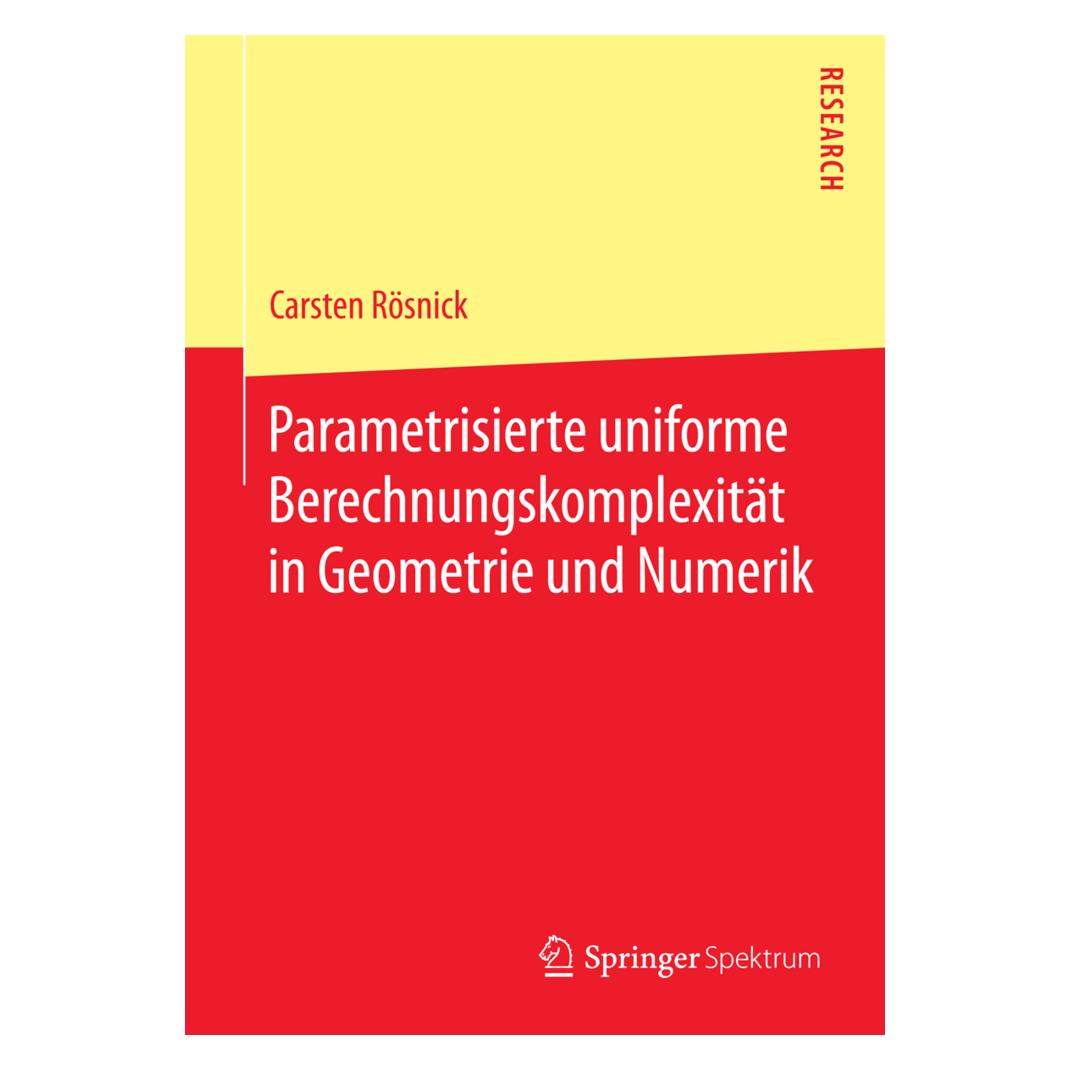 Springer Parametrisierte uniforme Berechnungskomplexität in Geometrie und Numerik (Deutsch, Softcover, Carsten Rösnick) (55589562)