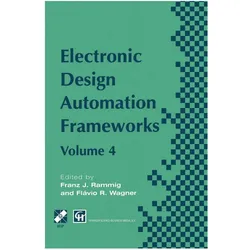 Electronic Design Automation Frameworks, Fachbücher von Franz J. Rammig, Flavio Wagner