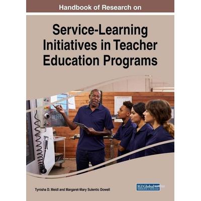 Handbook of Research on Service-Learning Initiatives in Teacher Education Programs, Gebundene Ausgabe von , Information Science Reference,