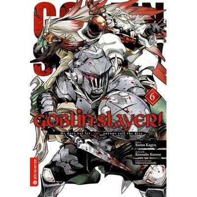 Goblin Slayer! 06, Taschenbuch von Kumo Kagyu,Kousuke Kurose,Noboru Kannatuki, Altraverse GmbH, 978-3-96358-324-7