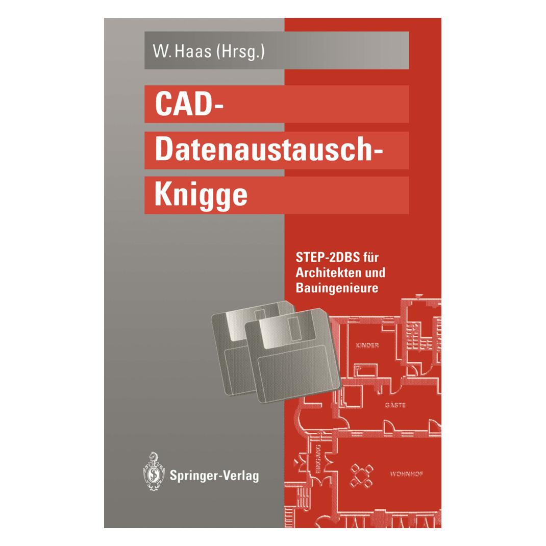 Springer CAD-Datenaustausch-Knigge (Deutsch, Softcover, Wolfgang Haas) (55509545)