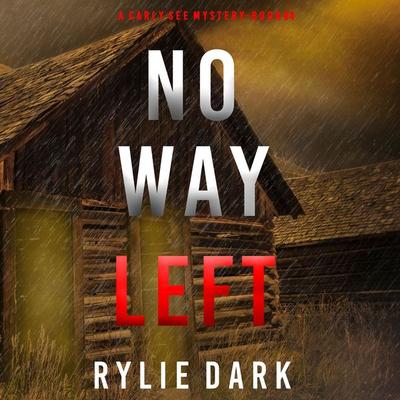 No Way Left (A Carly See FBI Suspense Thriller—Book 4) - Rylie Dark, Audio, 9781094322780