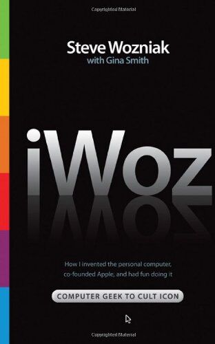 Steve Wozniak - iWoz: Computer Geek to Cult Icon: How I Invented the Personal Computer, Co-Founded Apple, and Had Fun Doing It: How I Invented the Personal Computer and Had Fun Along the Way - Preis vom 09.10.2026 07:28:09 h