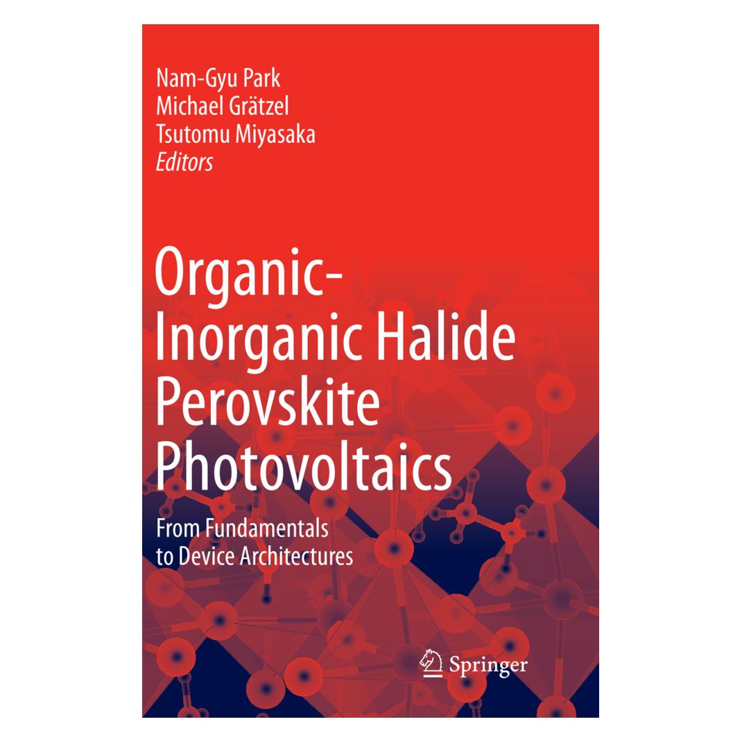 Springer Organic-Inorganic Halide Perovskite Photovoltaics (Englisch, Softcover, Michael Grätzel, Nam-Gyu Park, Tsutomu Miyasaka) (56007451)