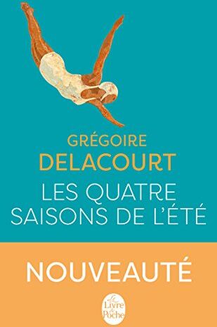 Grégoire Delacourt - Les quatre saisons de l'été - Preis vom 19.10.2026 19:33:35 h