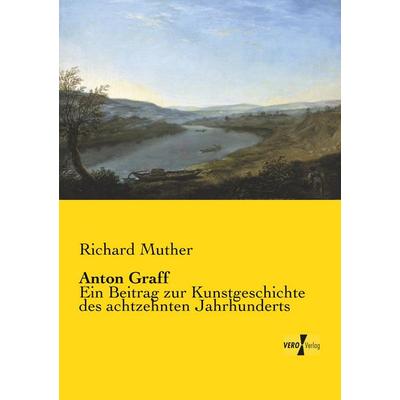 Anton Graff, Taschenbuch von Richard Muther, Vero Verlag, 978-3-7372-0554-2