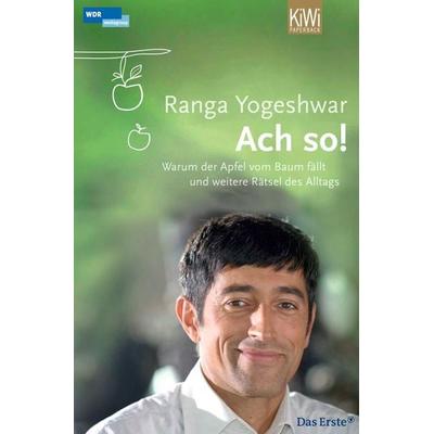 Ach so!, Taschenbuch von Ranga Yogeshwar, Kiepenheuer & Witsch, 978-3-462-04265-8