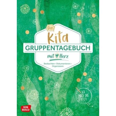 Das Kita-Gruppentagebuch (DIN A 4, Variante 'Grün'); Geheftet von , Don Bosco