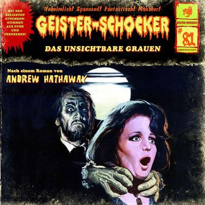 Das unsichtbare Grauen - Andrew Hathaway, Audio, 4260507154675