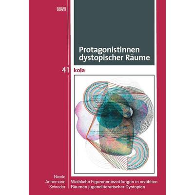 Protagonistinnen dystopischer Räume, Taschenbuch von Nicole Annemarie Schrader, WVT Wissenschaftlicher Verlag Trier, 978-3-9894010-7-5
