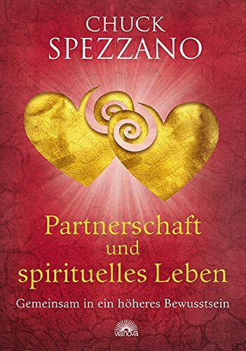 Chuck Spezzano - Partnerschaft und spirituelles Leben: Gemeinsam in ein höheres Bewusstsein - Preis vom 11.10.2026 03:10:56 h