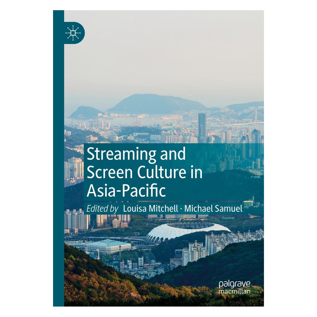 Springer Streaming and Screen Culture in Asia-Pacific (Englisch, Hardcover, Louisa Mitchell, Michael Samuel) (9783031093739)