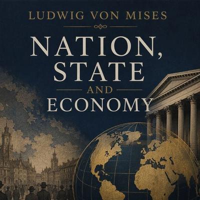 Nation, State and Economy - Ludwig Mises, Audio, 9798868718038