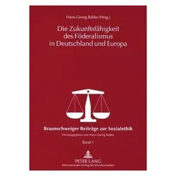 Die Zukunftsfähigkeit des Föderalismus in Deutschland und Europa, Fachbücher von Hans-Georg Babke