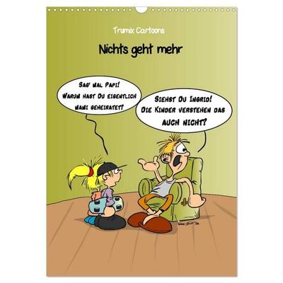 Trumix Cartoons - Nichts geht mehr (Wandkalender 2026 DIN A3 hoch), CALVENDO Monatskalender