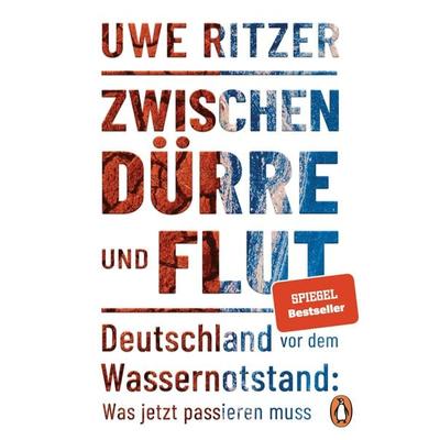 Zwischen Dürre und Flut, Taschenbuch von Uwe Ritzer, Penguin, 978-3-328-11028-6