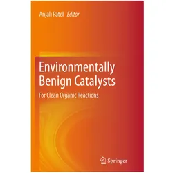 Environmentally Benign Catalysts, Fachbücher von Anjali Patel