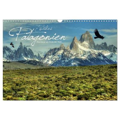 Wildes Patagonien - Abenteuer am Ende der Welt (Wandkalender 2026 DIN A3 quer), CALVENDO Monatskalender