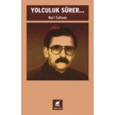 Yolculuk Sürer..., Taschenbuch von Nuri Salman, Ayrinti Yayinlari