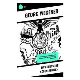 Umbreit Das deutsche Kolonialreich (Deutsch, Georg Wegener) (70070572)