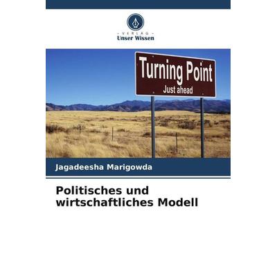Politisches und wirtschaftliches Modell, Taschenbuch von Jagadeesha Marigowda, Verlag Unser Wissen, 978-620-5-55177-6
