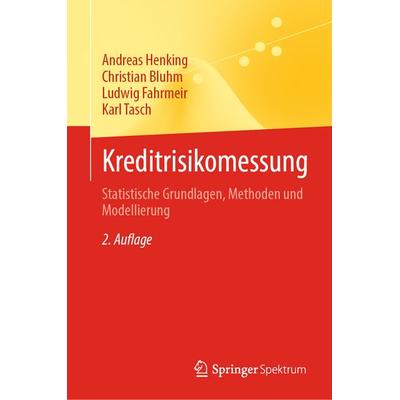Kreditrisikomessung, Gebundene Ausgabe von Andreas Henking,Christian Bluhm,Ludwig Fahrmeir,Karl Tasch, Springer Berlin, 978-3-662-73142-0
