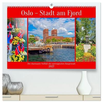 Oslo - Stadt am Fjord (hochwertiger Premium Wandkalender 2027 DIN A2 quer), Kunstdruck in Hochglanz