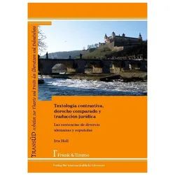 Textología contrastiva, derecho comparado y traducción jurídica, Fachbücher von Iris Holl