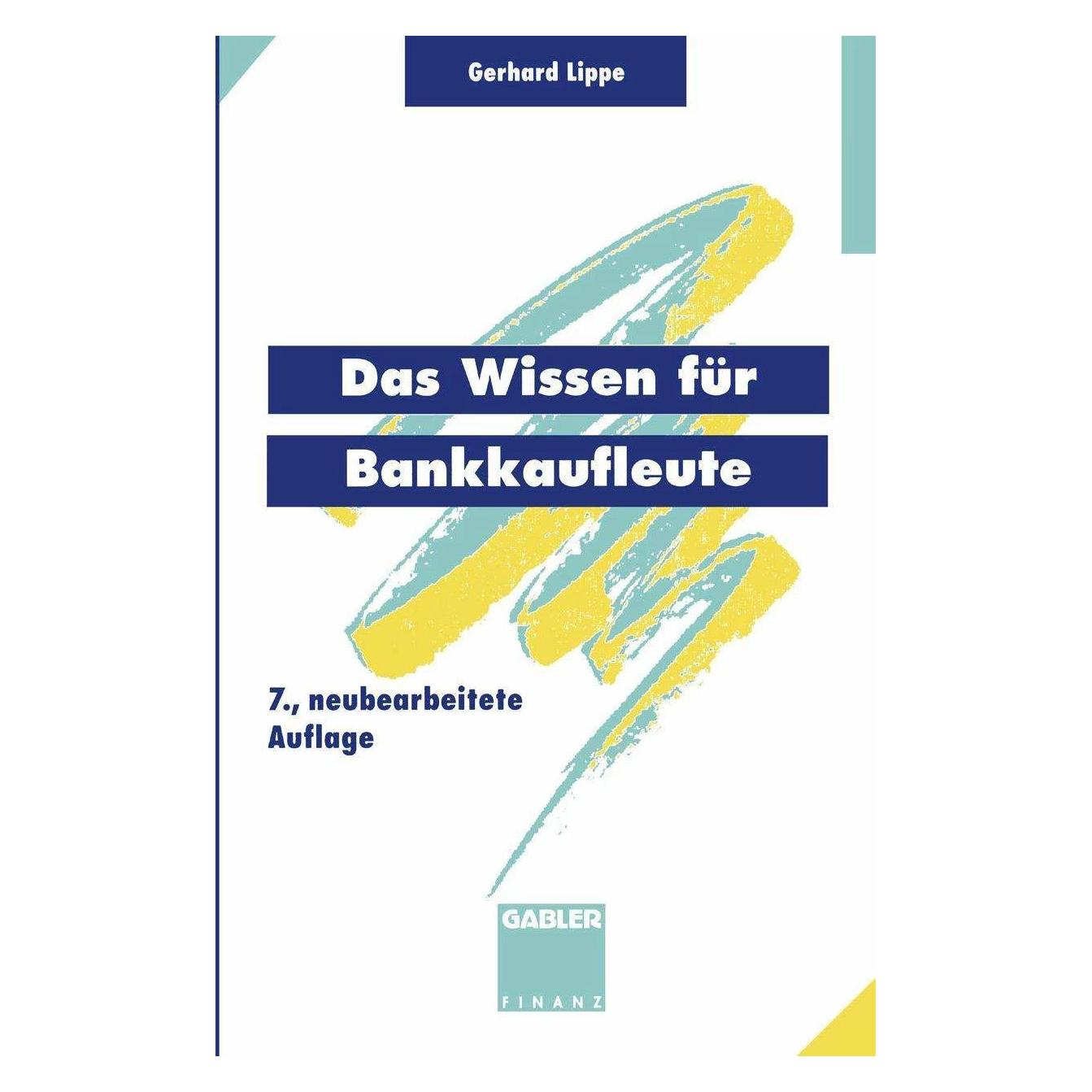 Springer Das Wissen für Bankkaufleute (Deutsch, Softcover, Gerhard Lippe, Jörn Esemann, Thomas Tänzer) (42609255)