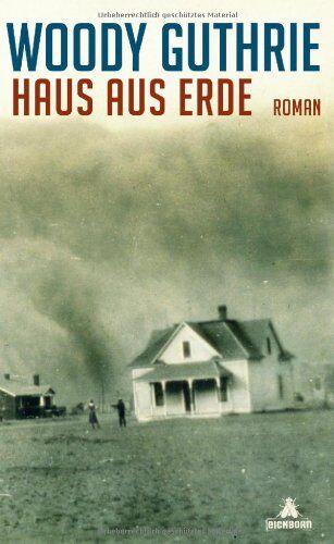 Woody Guthrie - Haus aus Erde: Roman - Preis vom 09.10.2026 07:28:09 h