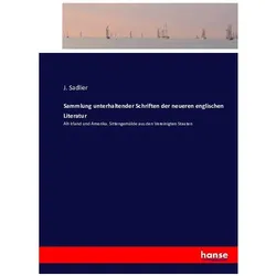 Sammlung unterhaltender Schriften der neueren englischen Literatur, Belletristik von J. Sadlier