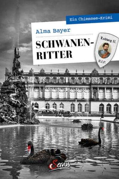 Alma Bayer - Schwanenritter: Ein Chiemsee-Krimi (Servus Krimi) - Preis vom 09.10.2026 07:28:09 h