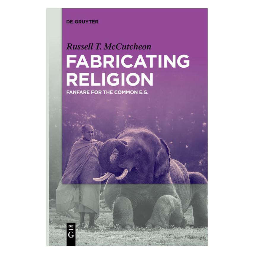 De Gruyter Fabricating Religion (Englisch, Softcover, Russell T. McCutcheon) (56095143)